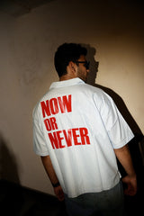 Now or Never Shirt
